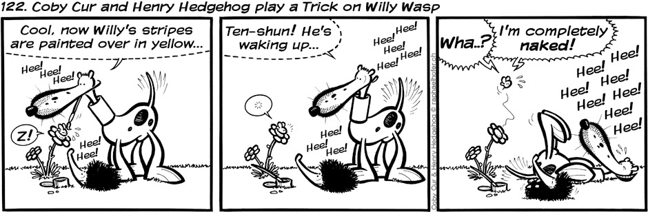 122. Coby Cur and Henry Hedgehog play a Trick on Willy Wasp