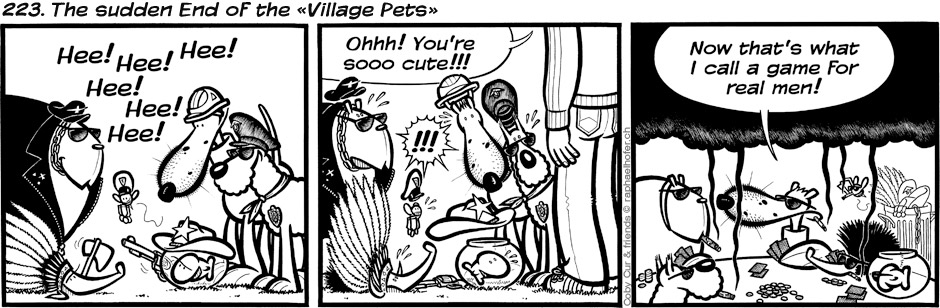 223. The sudden End of the «Village Pets»